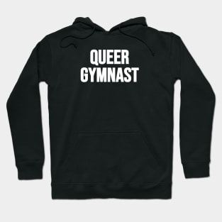 QUEER GYMNAST (White text) Hoodie